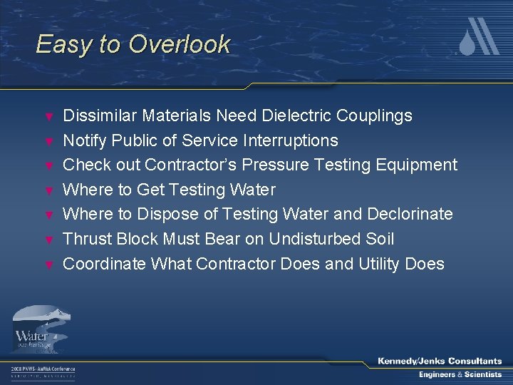 Easy to Overlook ▼ ▼ ▼ ▼ Dissimilar Materials Need Dielectric Couplings Notify Public