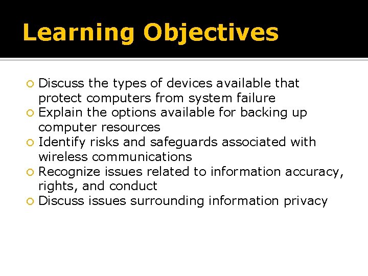 Learning Objectives Discuss the types of devices available that protect computers from system failure