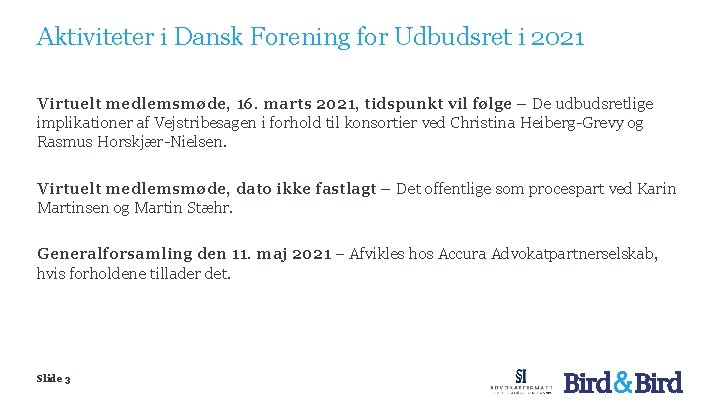 Aktiviteter i Dansk Forening for Udbudsret i 2021 Virtuelt medlemsmøde, 16. marts 2021, tidspunkt