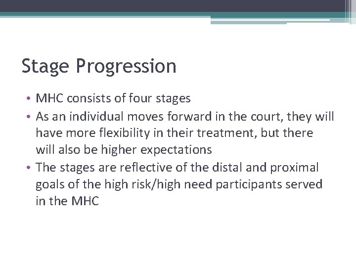 Stage Progression • MHC consists of four stages • As an individual moves forward