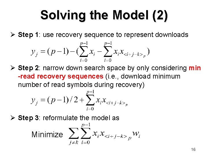 Solving the Model (2) Ø Step 1: use recovery sequence to represent downloads Ø