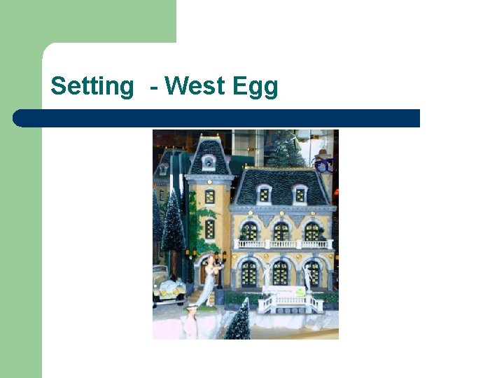 Setting - West Egg 