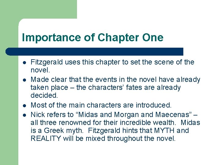 Importance of Chapter One l l Fitzgerald uses this chapter to set the scene