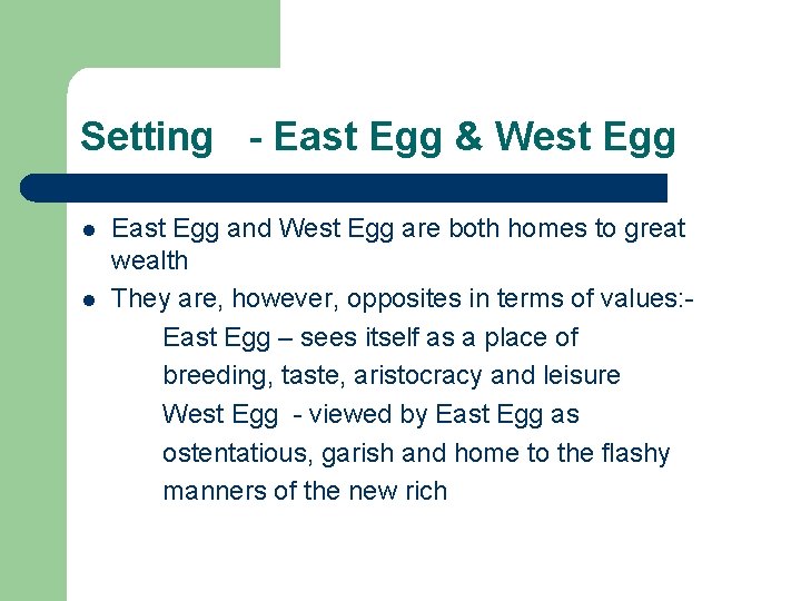 Setting - East Egg & West Egg l l East Egg and West Egg