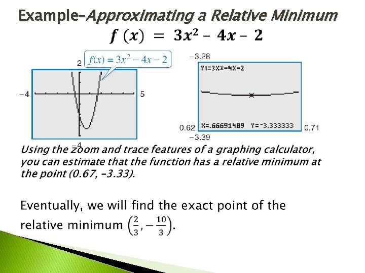 Example–Approximating a Relative Minimum Example–Approximating a Relative Minimum