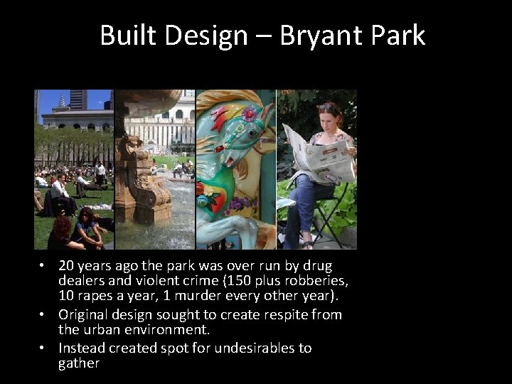 Built Design – Bryant Park • 20 years ago the park was over run