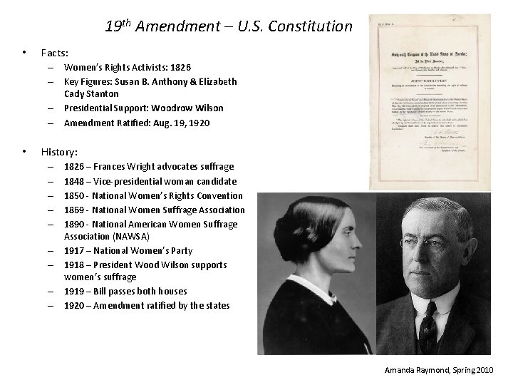 19 th Amendment – U. S. Constitution • Facts: – Women’s Rights Activists: 1826