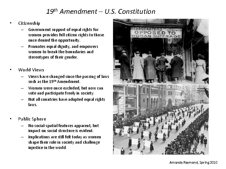 19 th Amendment – U. S. Constitution • Citizenship – Government support of equal