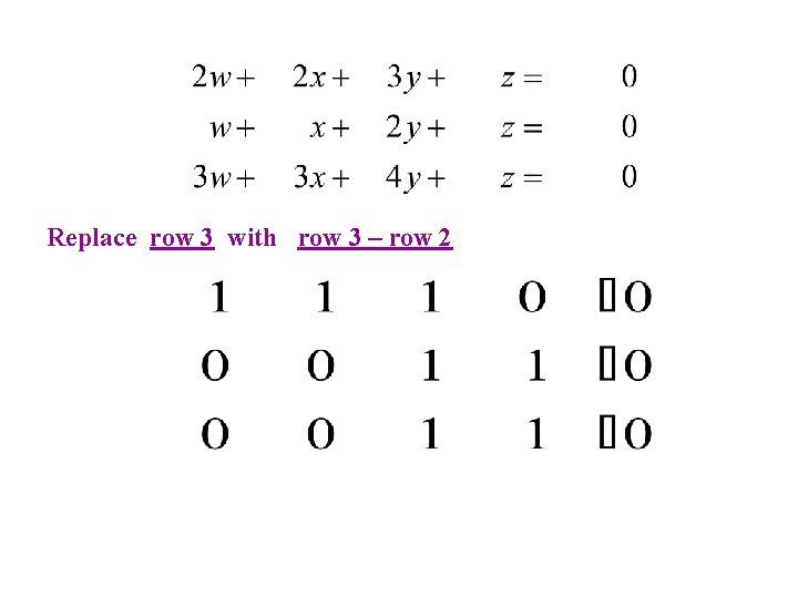 Replace row 3 with row 3 – row 2 