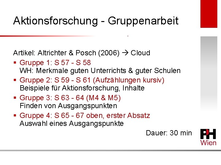 Aktionsforschung - Gruppenarbeit Artikel: Altrichter & Posch (2006) Cloud § Gruppe 1: S 57