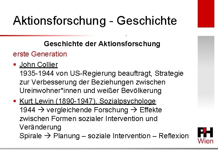 Aktionsforschung - Geschichte der Aktionsforschung erste Generation § John Collier 1935 -1944 von US-Regierung