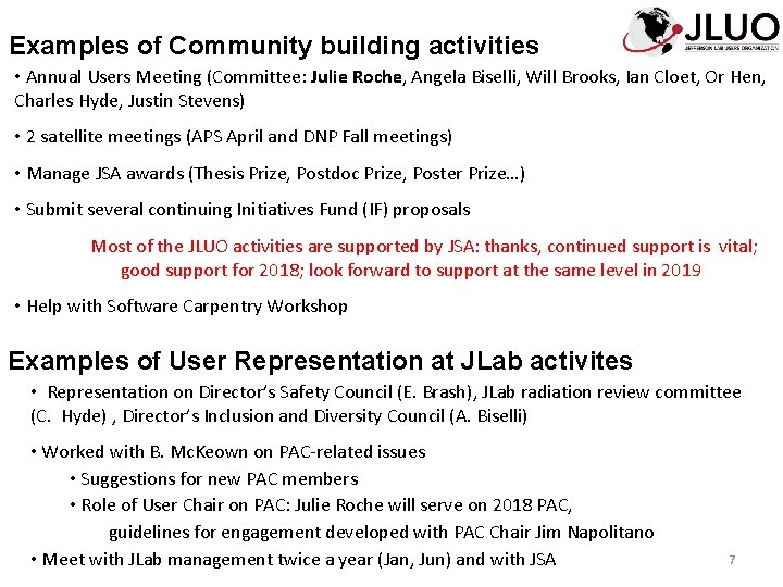 Examples of Community building activities • Annual Users Meeting (Committee: Julie Roche, Angela Biselli,