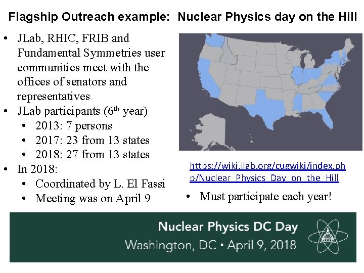 Flagship Outreach example: Nuclear Physics day on the Hill • JLab, RHIC, FRIB and