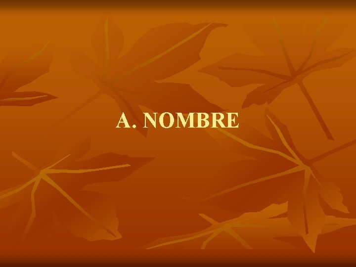 A. NOMBRE 