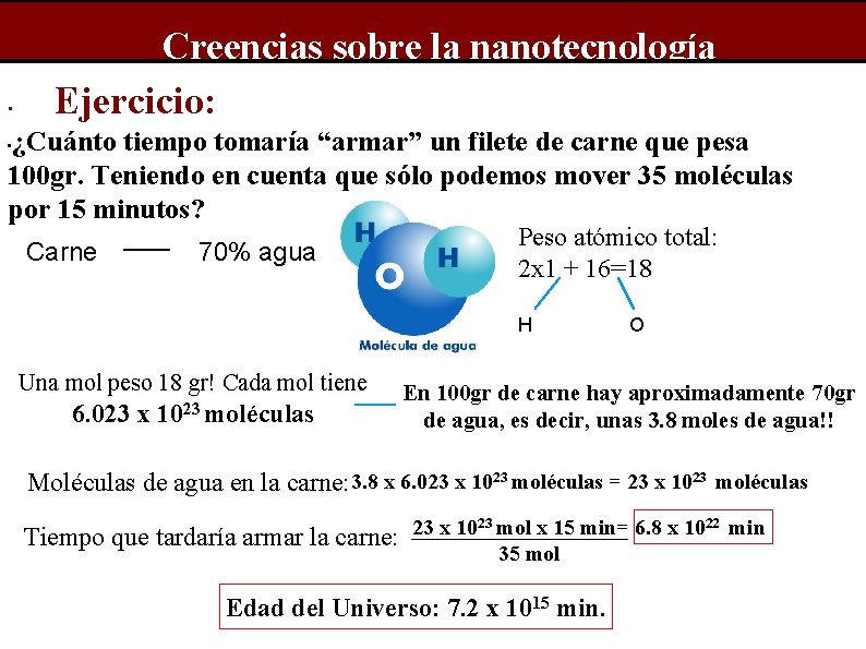  • Creencias sobre la nanotecnología Ejercicio: ¿Cuánto tiempo tomaría “armar” un filete de