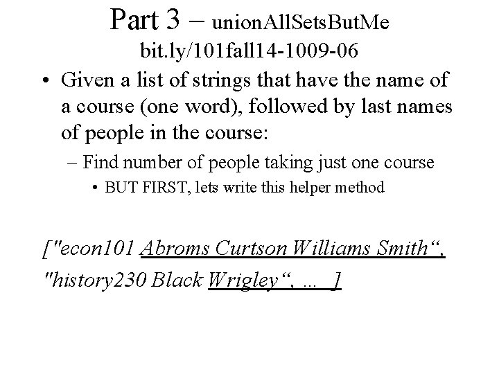 Part 3 – union. All. Sets. But. Me bit. ly/101 fall 14 -1009 -06