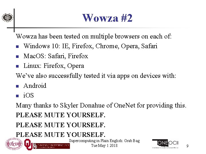 Wowza #2 Wowza has been tested on multiple browsers on each of: n Windows