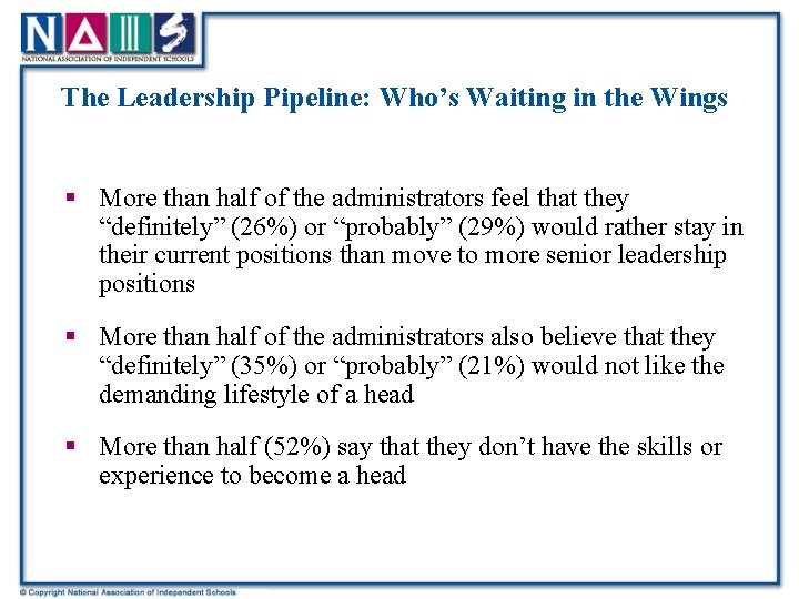The Leadership Pipeline: Who’s Waiting in the Wings § More than half of the