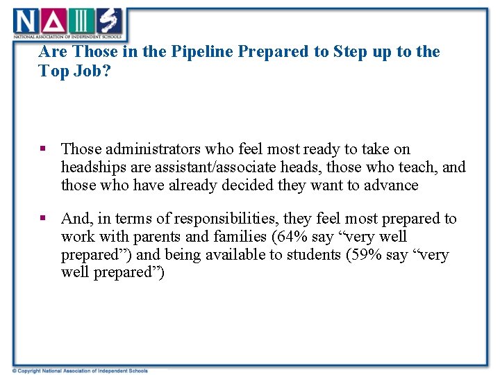 Are Those in the Pipeline Prepared to Step up to the Top Job? §