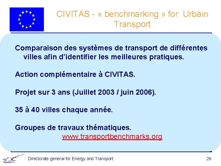 CIVITAS - « benchmarking » for Urbain Transport Comparaison des systèmes de transport de