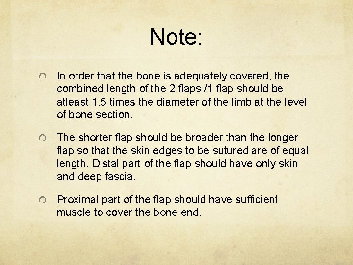 Note: In order that the bone is adequately covered, the combined length of the