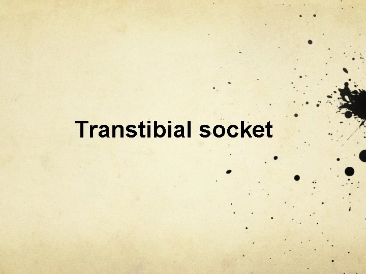 Transtibial socket 