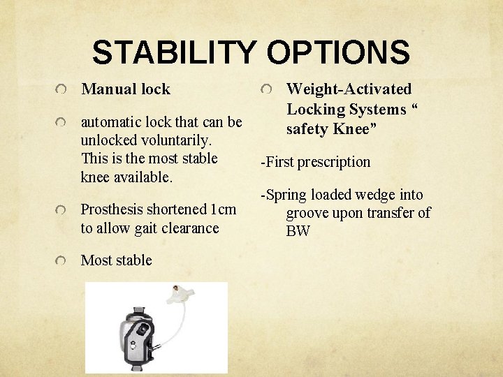 STABILITY OPTIONS Manual lock automatic lock that can be unlocked voluntarily. This is the