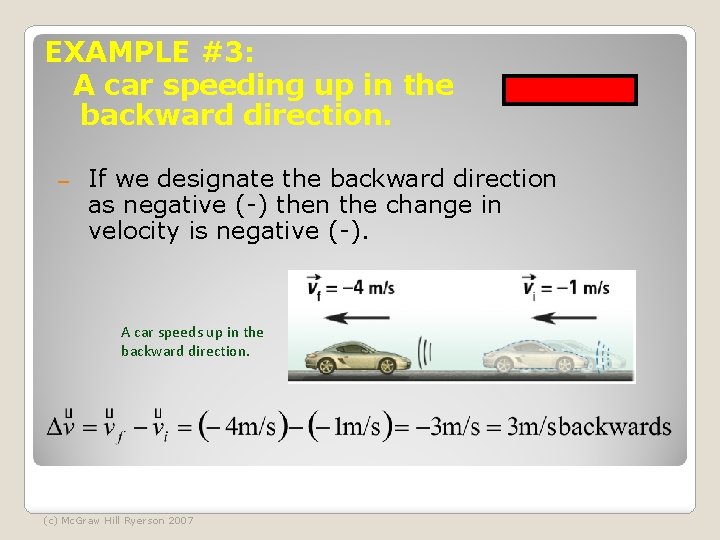 EXAMPLE #3: A car speeding up in the backward direction. – If we designate