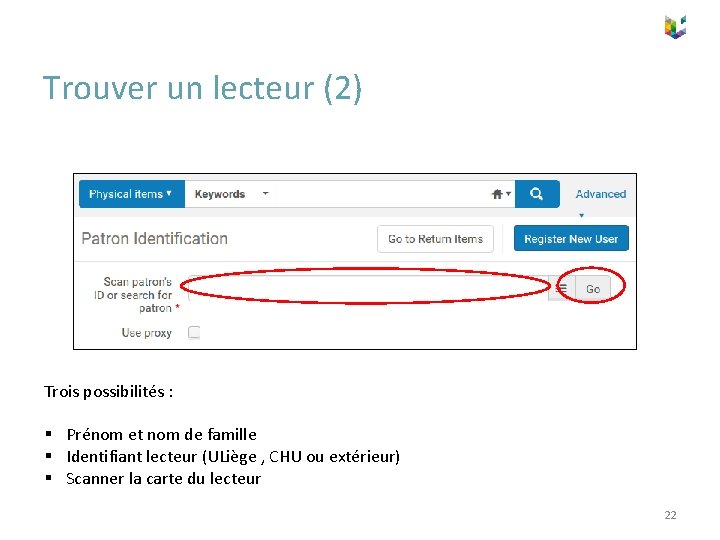 Trouver un lecteur (2) Trois possibilités : § Prénom et nom de famille §