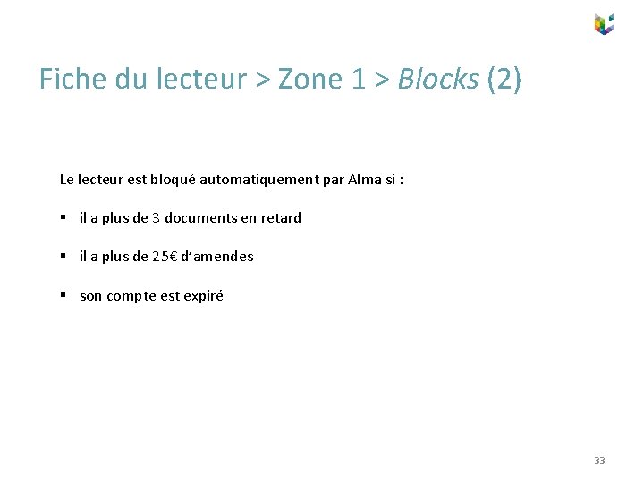 Fiche du lecteur > Zone 1 > Blocks (2) Le lecteur est bloqué automatiquement