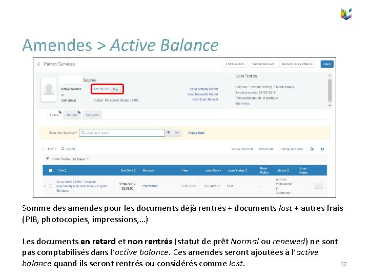 Amendes > Active Balance Somme des amendes pour les documents déjà rentrés + documents