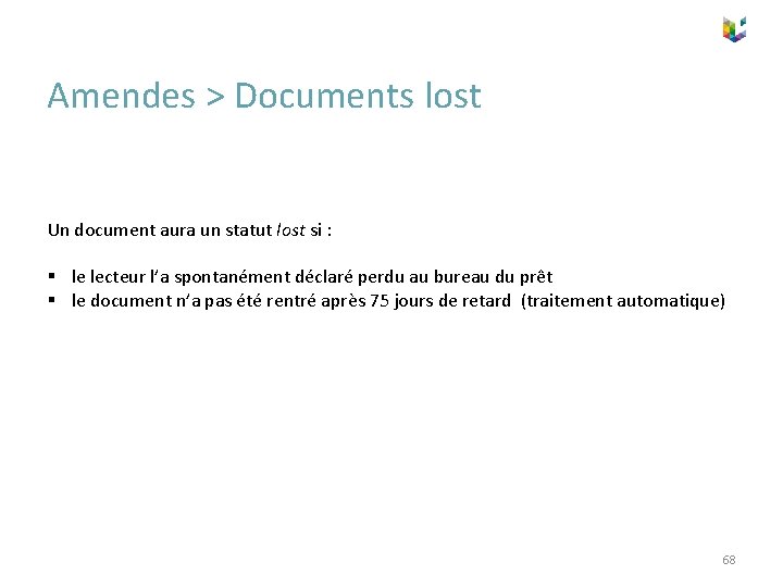 Amendes > Documents lost Un document aura un statut lost si : § le