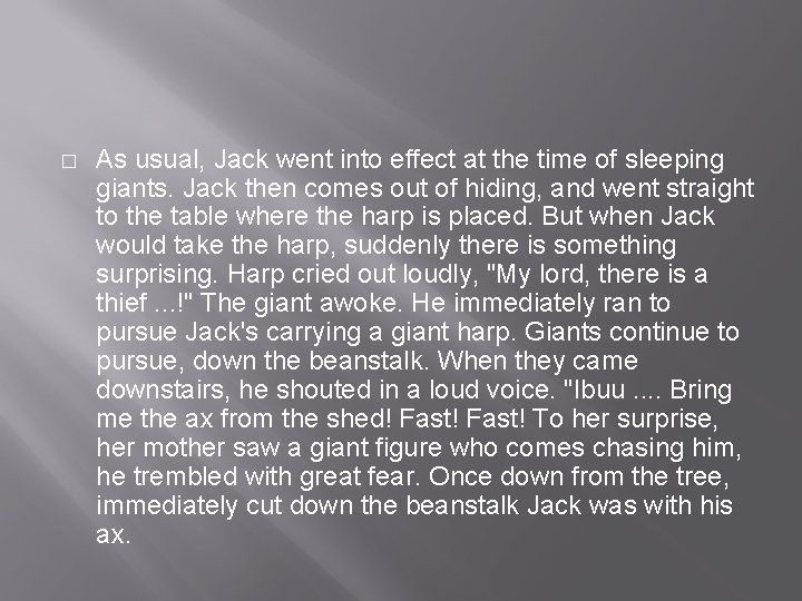 � As usual, Jack went into effect at the time of sleeping giants. Jack