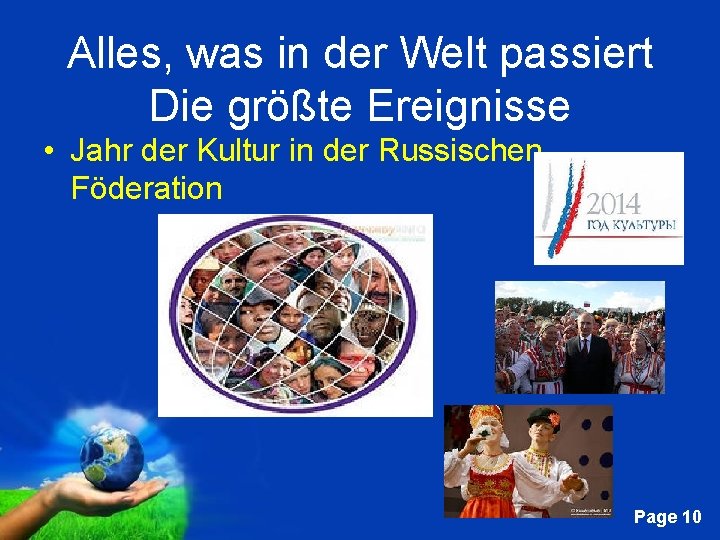 Alles, was in der Welt passiert Die größte Ereignisse • Jahr der Kultur in