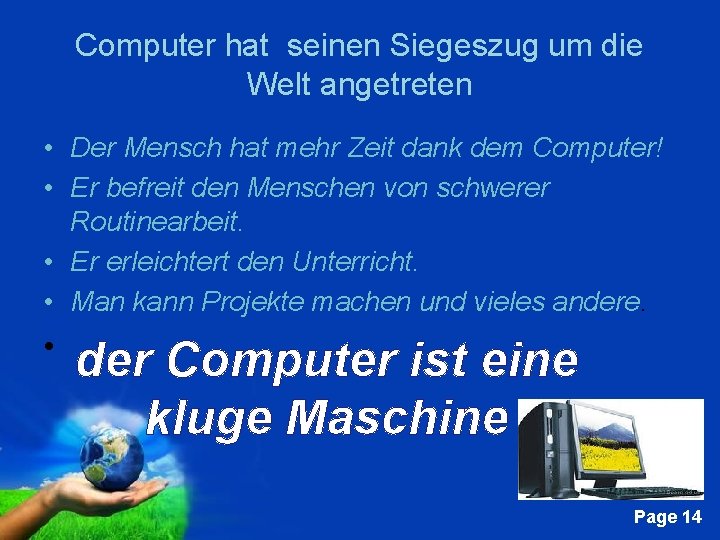 Computer hat seinen Siegeszug um die Welt angetreten • Der Mensch hat mehr Zeit