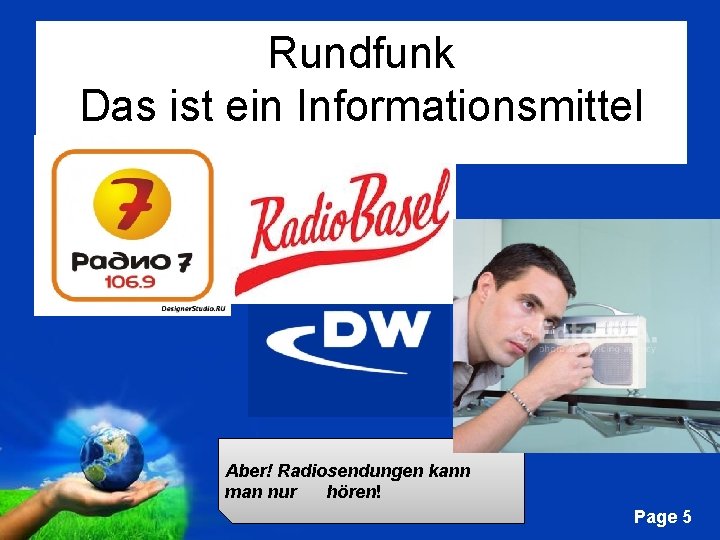 Rundfunk Das ist ein Informationsmittel Deutsche Welle – это единственный глобальный вещатель, уделяющий особое