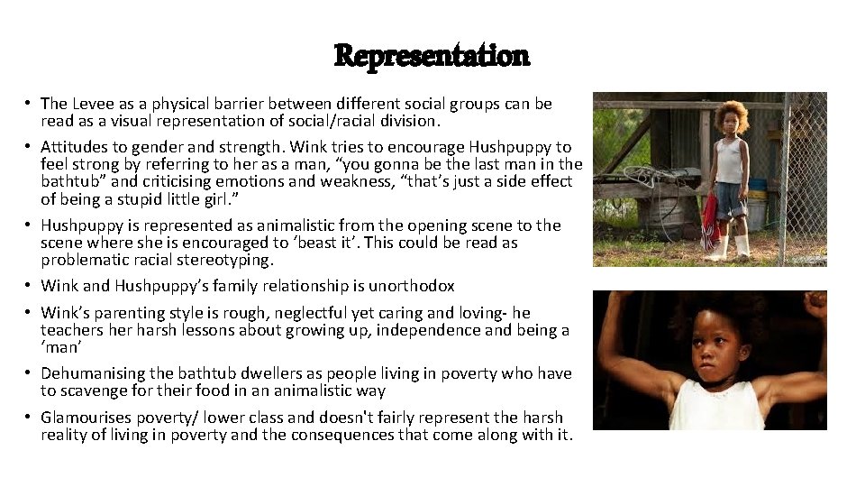 Representation • The Levee as a physical barrier between different social groups can be