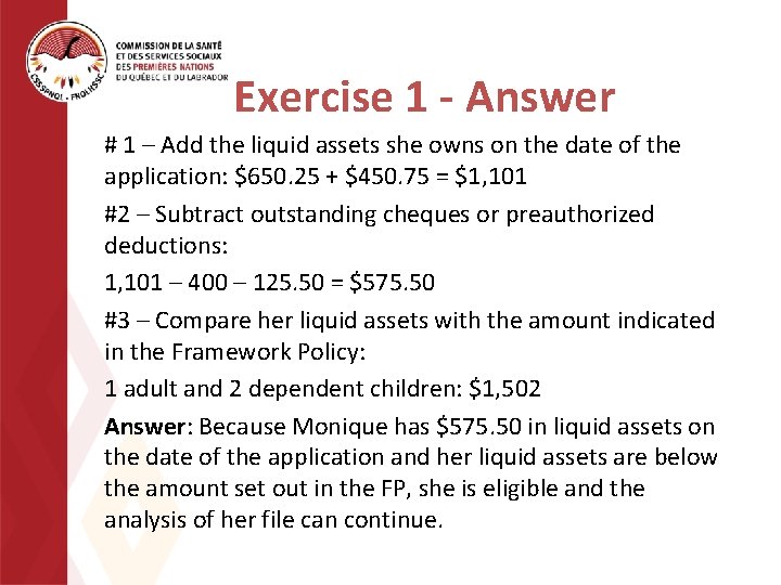 Exercise 1 - Answer # 1 – Add the liquid assets she owns on