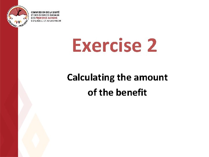 Exercise 2 Calculating the amount of the benefit 