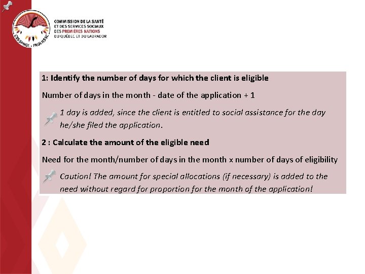 Calculation of the proportion 1: Identify the number of days for which the client
