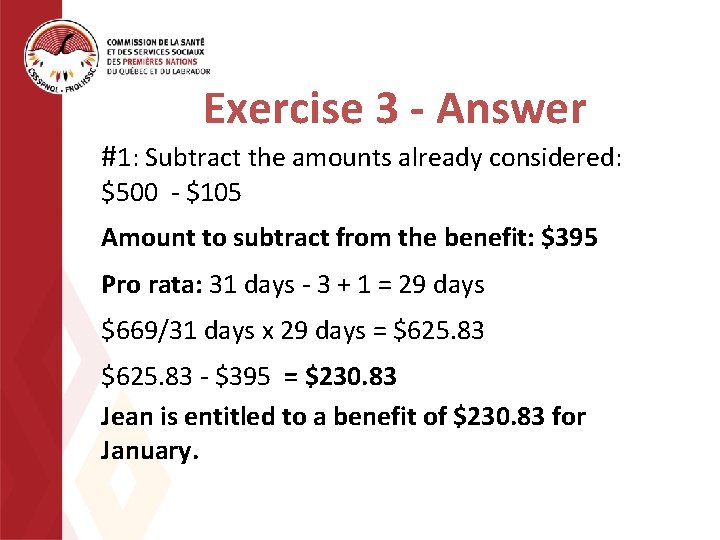 Exercise 3 - Answer #1: Subtract the amounts already considered: $500 - $105 Amount