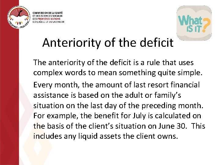 Anteriority of the deficit The anteriority of the deficit is a rule that uses