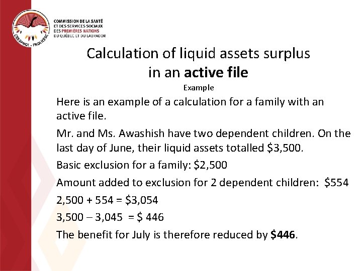 Calculation of liquid assets surplus in an active file Example Here is an example