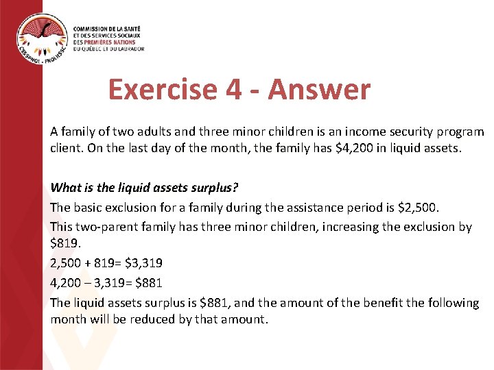 Exercise 4 - Answer A family of two adults and three minor children is
