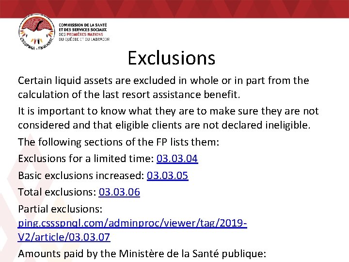 Exclusions Certain liquid assets are excluded in whole or in part from the calculation