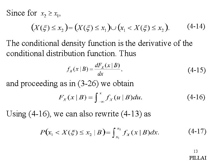 Since for (4 -14) The conditional density function is the derivative of the conditional