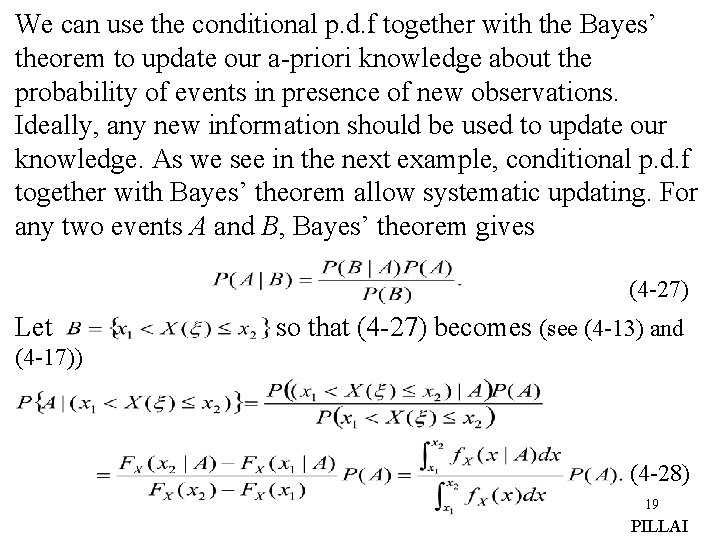 We can use the conditional p. d. f together with the Bayes’ theorem to