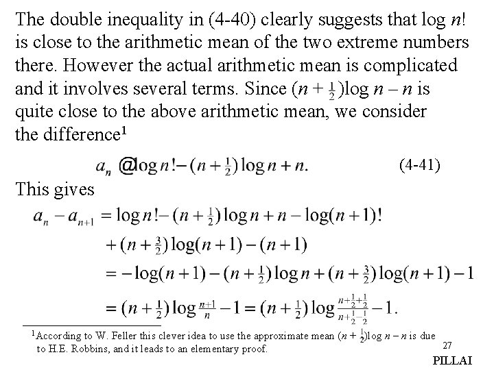 The double inequality in (4 -40) clearly suggests that log n! is close to