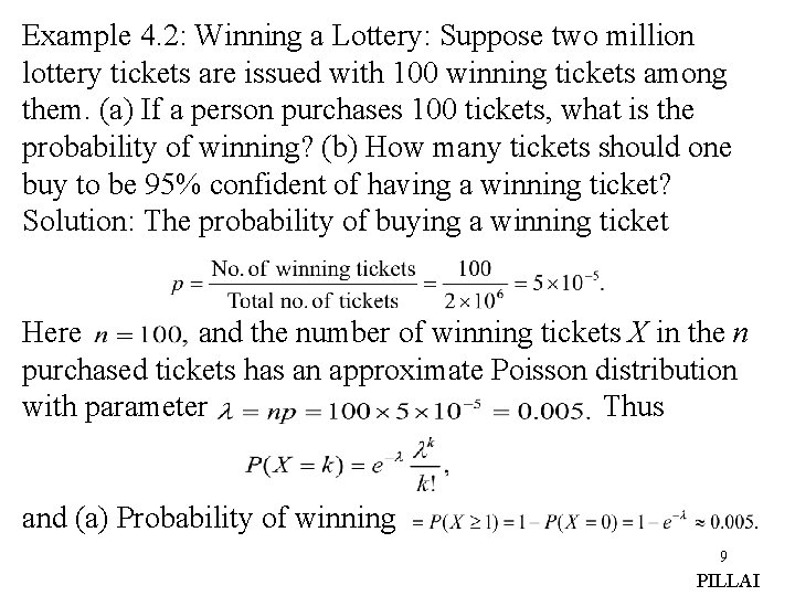 Example 4. 2: Winning a Lottery: Suppose two million lottery tickets are issued with