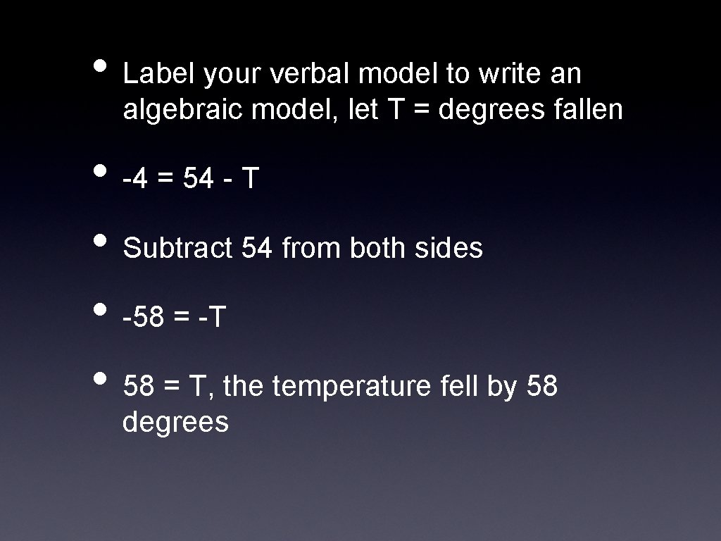  • Label your verbal model to write an algebraic model, let T =